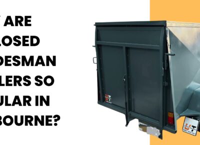 Why Are Enclosed Tradesman Trailers So Popular in Melbourne tradesman trailers for sale